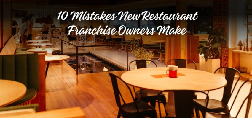 New Restaurant Franchise Owners Make