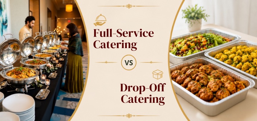 Full-Service Catering vs Drop-Off Catering
