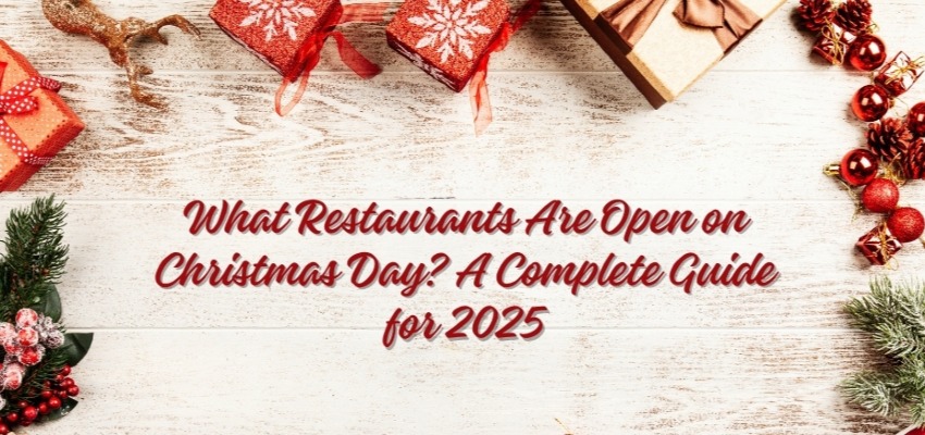 What Restaurants Are Open on Christmas Day
