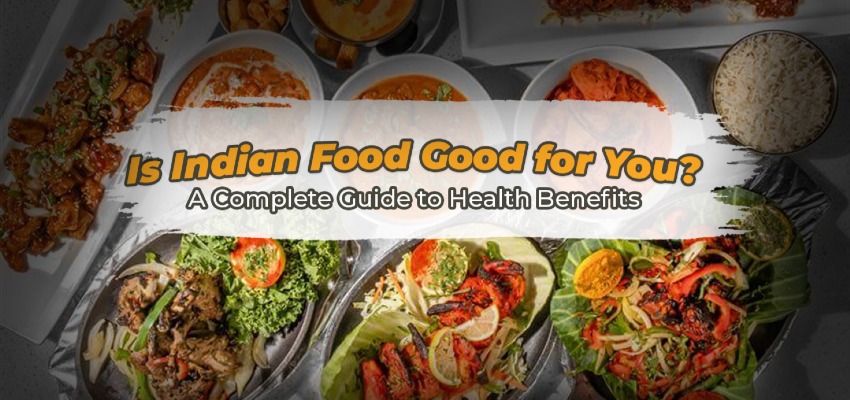 Indian Food Good for You